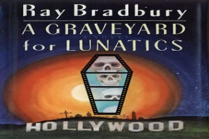 A Graveyard for Lunatics - Another Tale of Two Cities